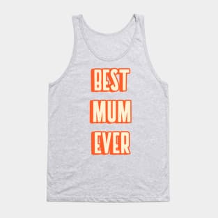 Best mum ever Tank Top